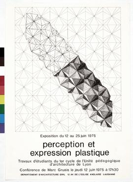 Perception et expression plastique, travaux d’étudiants de l’unité pédagogique d’architecture de ...